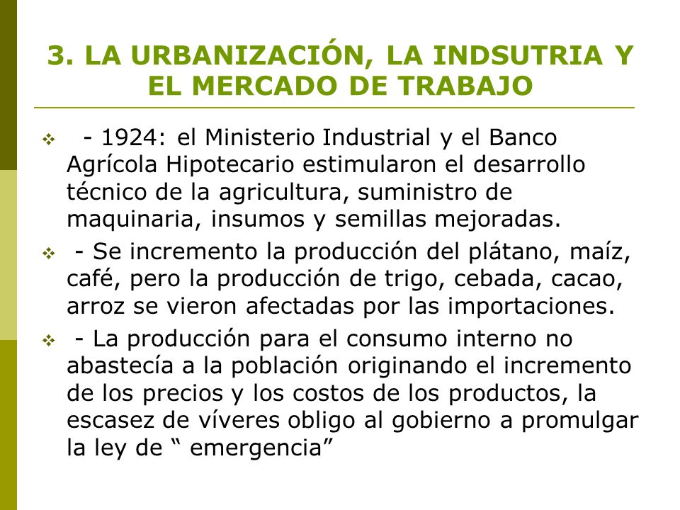 3. LA URBANIZACIÓN, LA INDSUTRIA Y EL MERCADO DE TRABAJO