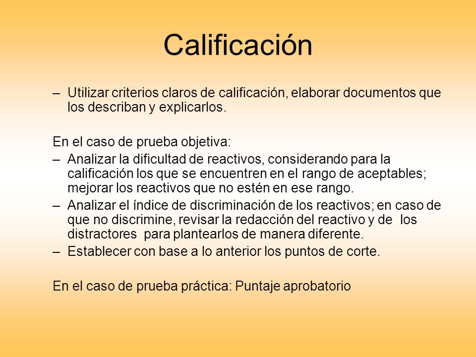 Calificación Utilizar criterios claros de calificación, elaborar documentos que los describan y explicarlos.