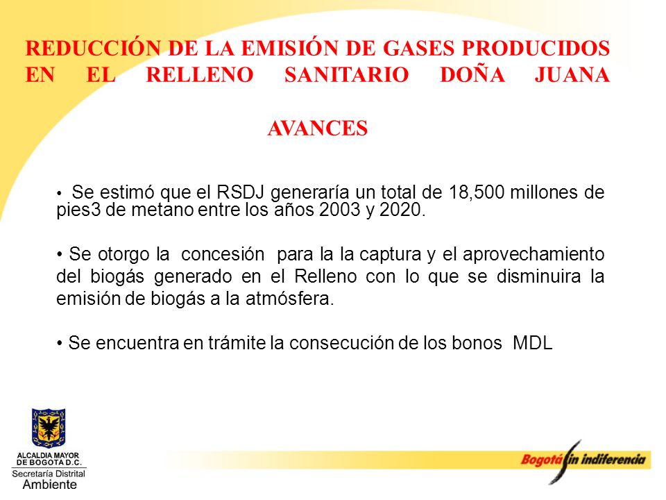 REDUCCIÓN DE LA EMISIÓN DE GASES PRODUCIDOS EN EL RELLENO SANITARIO DOÑA JUANA AVANCES