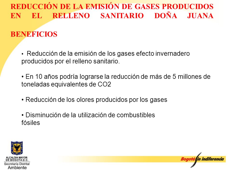 REDUCCIÓN DE LA EMISIÓN DE GASES PRODUCIDOS EN EL RELLENO SANITARIO DOÑA JUANA BENEFICIOS