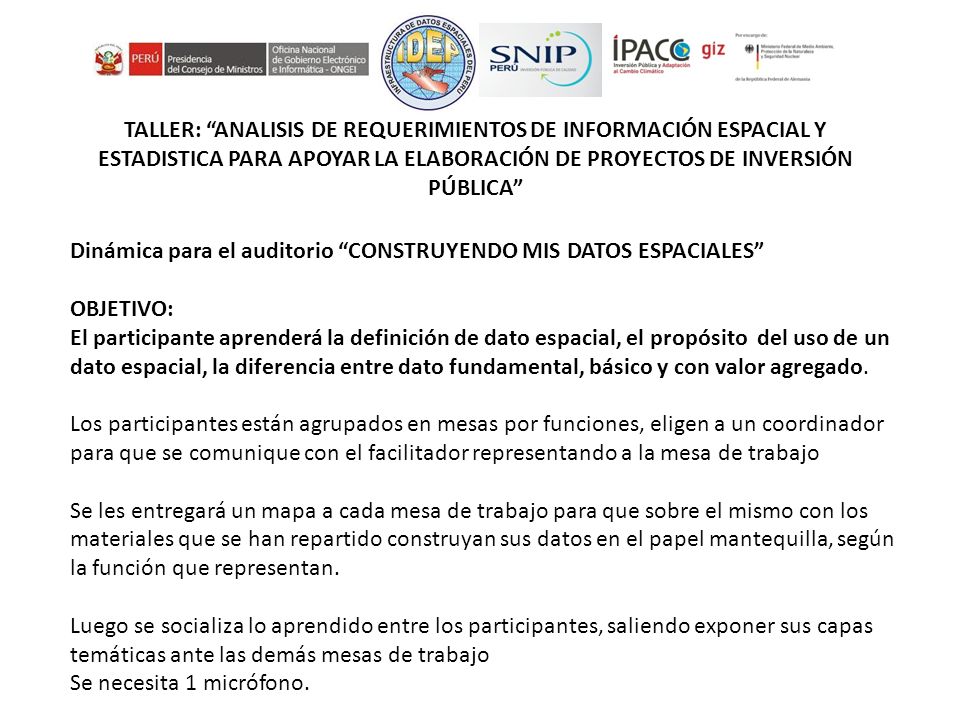 TALLER: ANALISIS DE REQUERIMIENTOS DE INFORMACIÓN ESPACIAL Y ESTADISTICA PARA APOYAR LA ELABORACIÓN DE PROYECTOS DE INVERSIÓN PÚBLICA