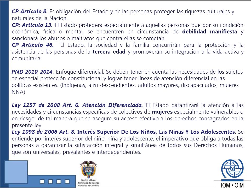 CP Artículo 8. Es obligación del Estado y de las personas proteger las riquezas culturales y