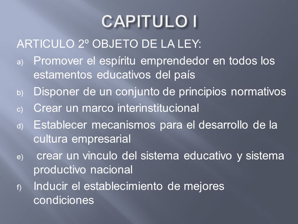 CAPITULO I ARTICULO 2º OBJETO DE LA LEY: