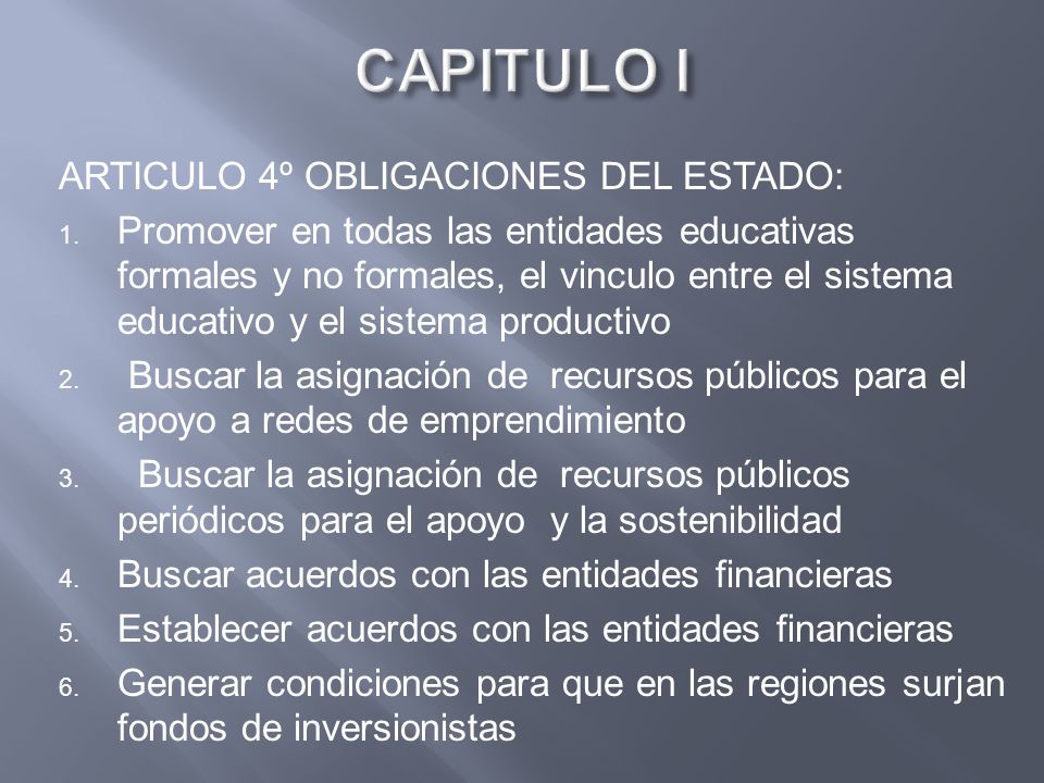 CAPITULO I ARTICULO 4º OBLIGACIONES DEL ESTADO: