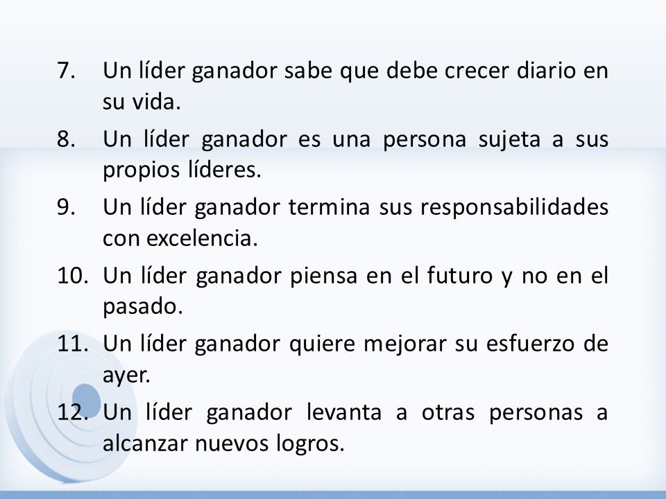 Un líder ganador sabe que debe crecer diario en su vida.