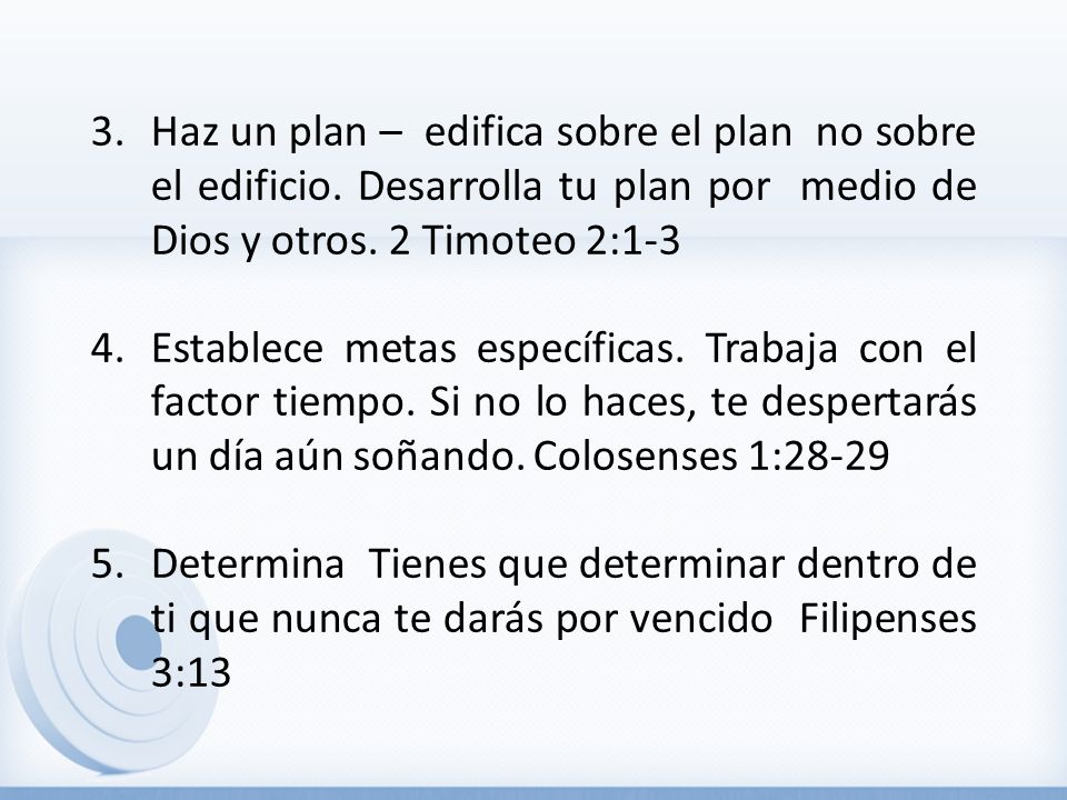 Haz un plan – edifica sobre el plan no sobre el edificio