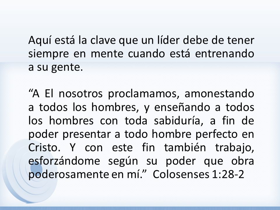 Aquí está la clave que un líder debe de tener siempre en mente cuando está entrenando a su gente.