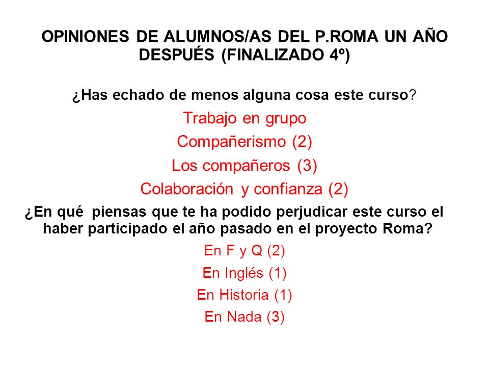 OPINIONES DE ALUMNOS/AS DEL P.ROMA UN AÑO DESPUÉS (FINALIZADO 4º)