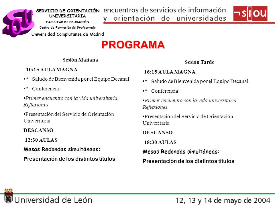 s U O PROGRAMA Sesión Mañana 10:15 AULA MAGNA Sesión Tarde