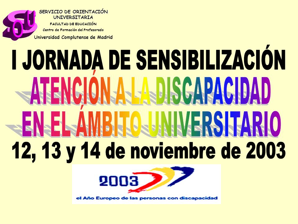 s ATENCIÓN A LA DISCAPACIDAD U O I JORNADA DE SENSIBILIZACIÓN