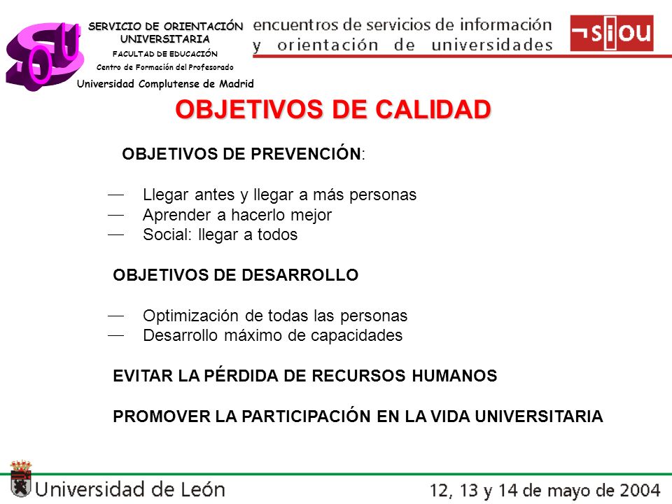 s U O OBJETIVOS DE CALIDAD ­ OBJETIVOS DE PREVENCIÓN: