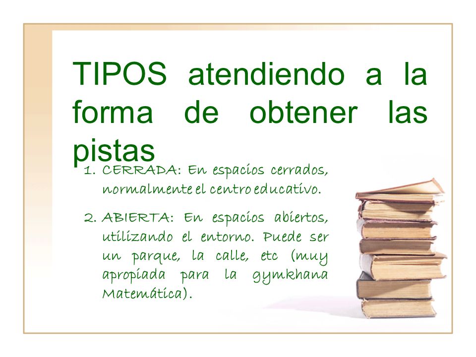 TIPOS atendiendo a la forma de obtener las pistas
