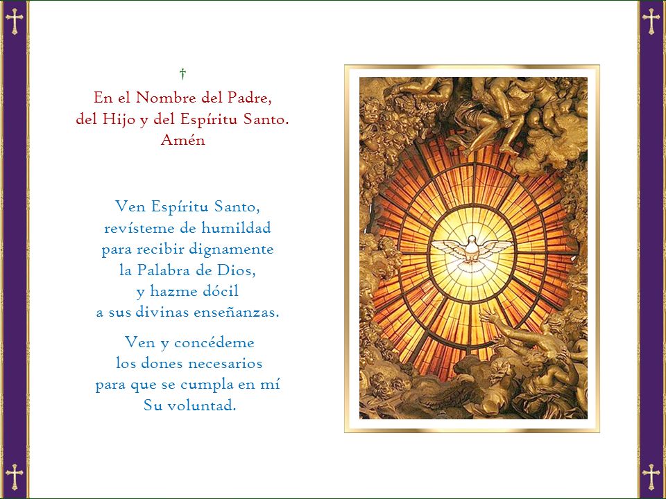 † En el Nombre del Padre, del Hijo y del Espíritu Santo. Amén