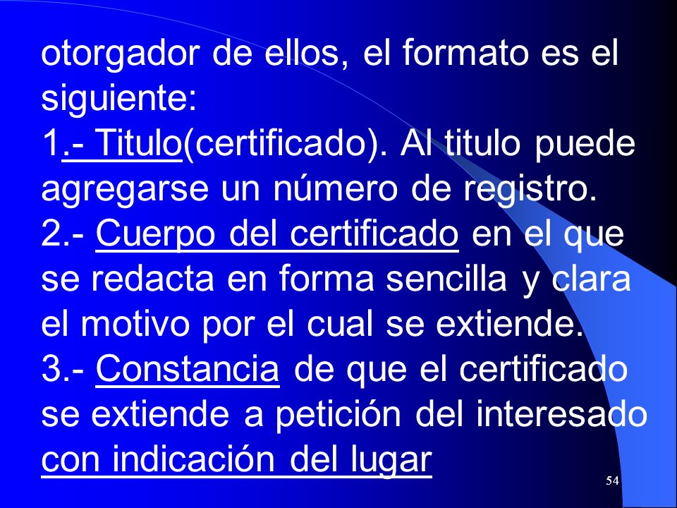 otorgador de ellos, el formato es el siguiente: