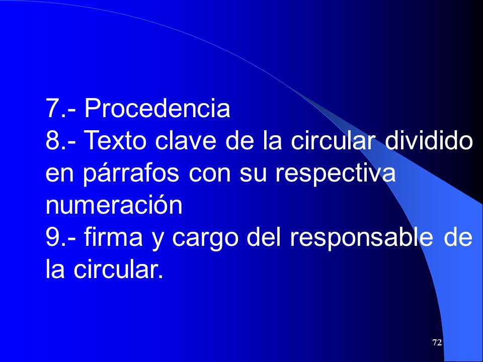 7.- Procedencia 8.- Texto clave de la circular dividido en párrafos con su respectiva numeración.
