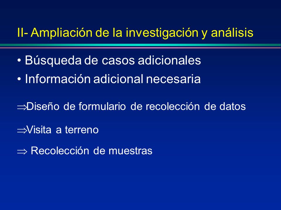 II- Ampliación de la investigación y análisis