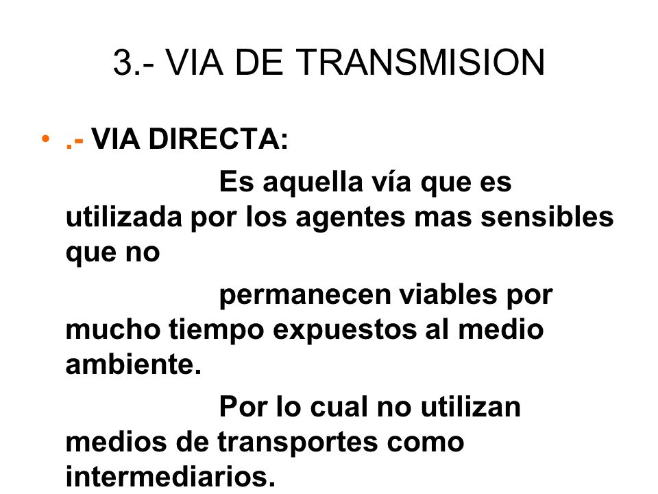 3.- VIA DE TRANSMISION .- VIA DIRECTA: