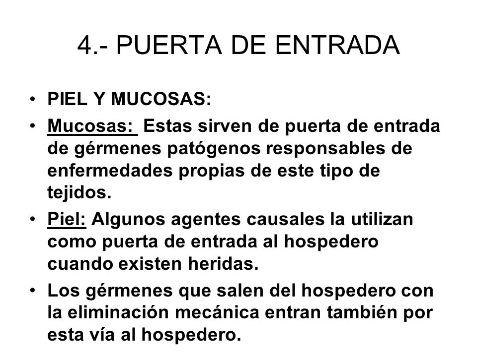 4.- PUERTA DE ENTRADA PIEL Y MUCOSAS: