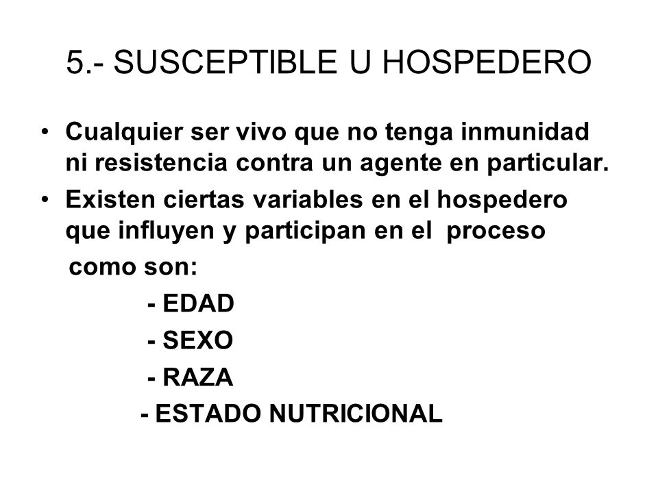 5.- SUSCEPTIBLE U HOSPEDERO