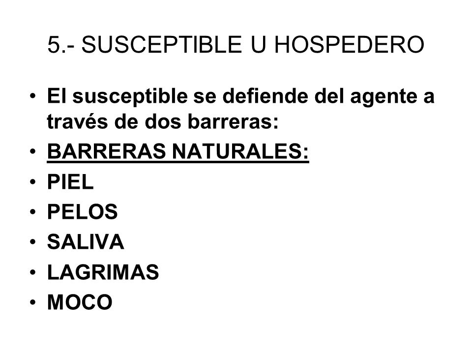 5.- SUSCEPTIBLE U HOSPEDERO