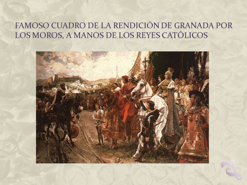 Famoso cuadro de la rendición de Granada por los moros, a manos de los Reyes Católicos