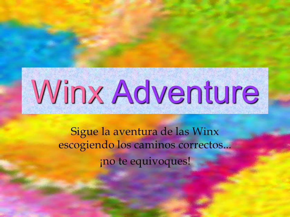 Sigue la aventura de las Winx escogiendo los caminos correctos...