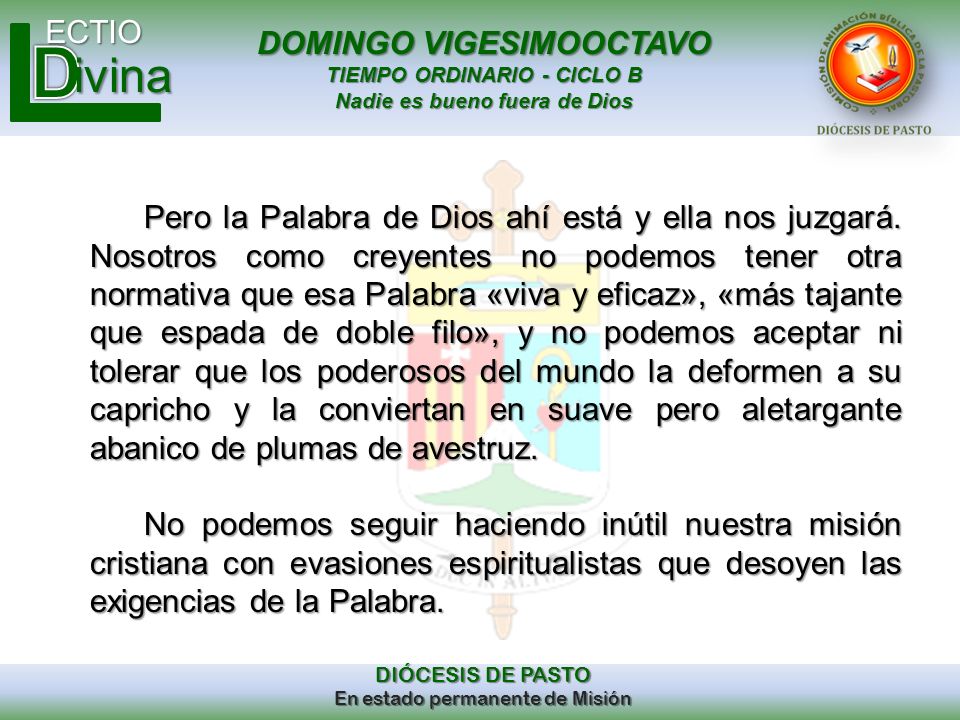 Pero la Palabra de Dios ahí está y ella nos juzgará