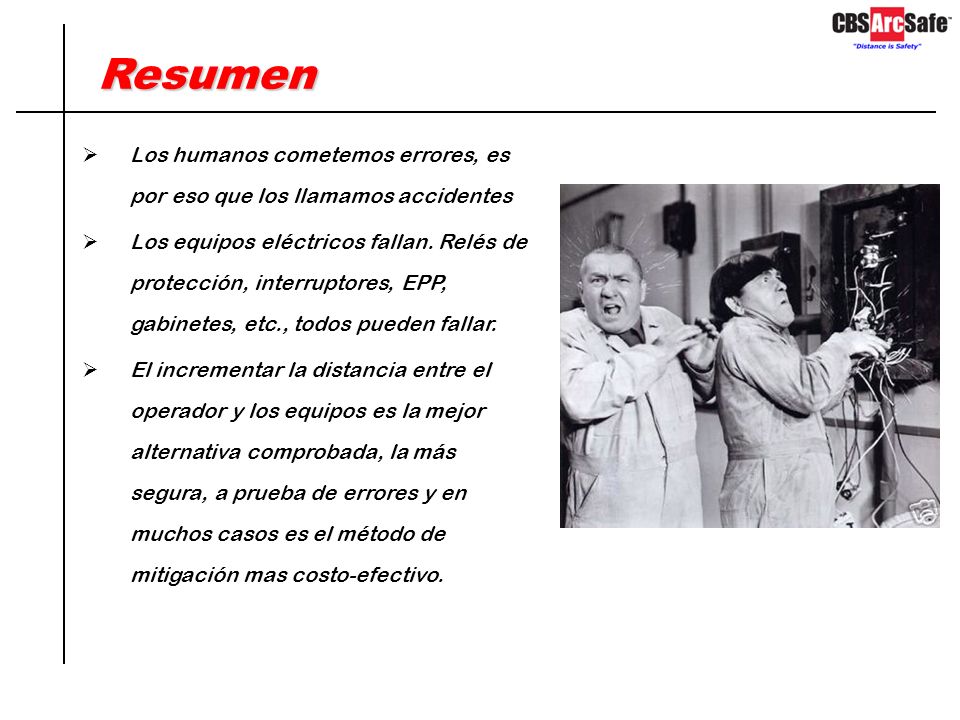 Resumen Los humanos cometemos errores, es por eso que los llamamos accidentes.