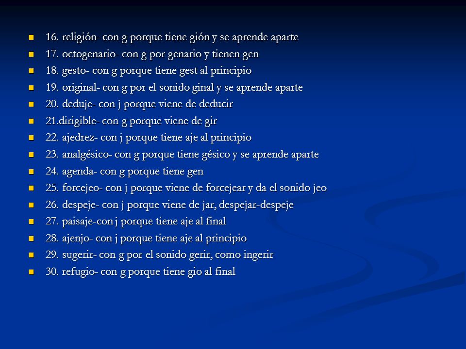 16. religión- con g porque tiene gión y se aprende aparte