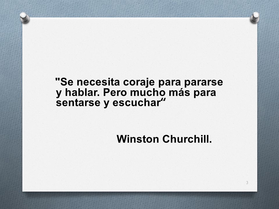 Se necesita coraje para pararse y hablar