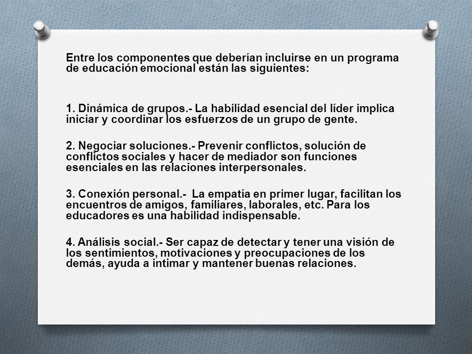 Entre los componentes que deberían incluirse en un programa de educación emocional están las siguientes: