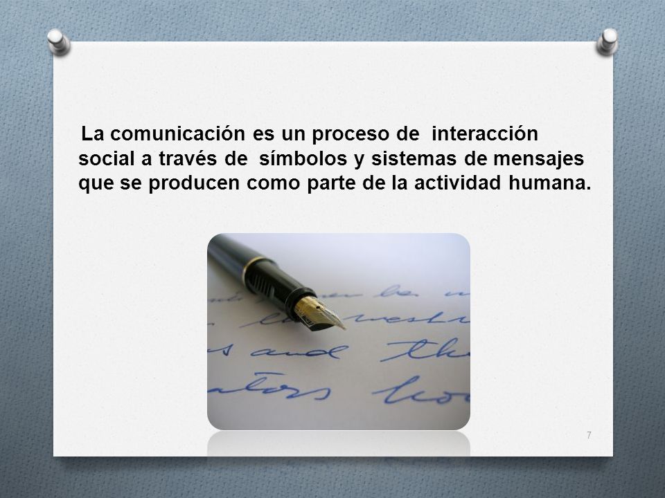 La comunicación es un proceso de interacción social a través de símbolos y sistemas de mensajes que se producen como parte de la actividad humana.