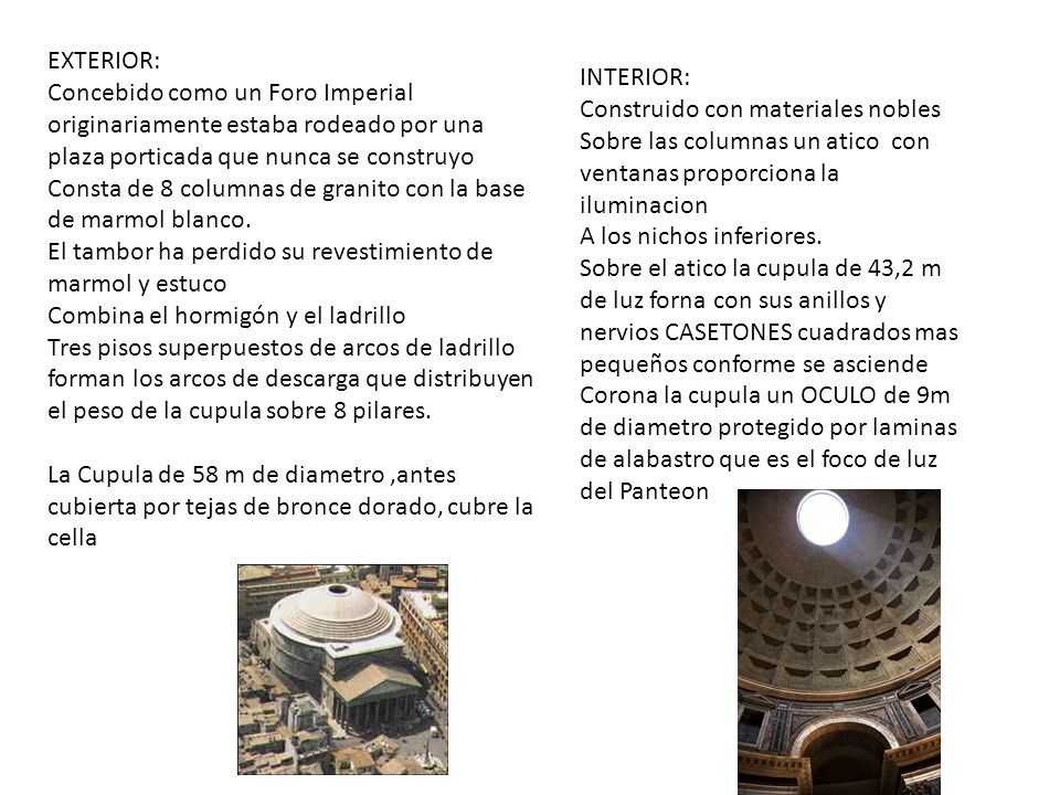 EXTERIOR: Concebido como un Foro Imperial originariamente estaba rodeado por una plaza porticada que nunca se construyo.