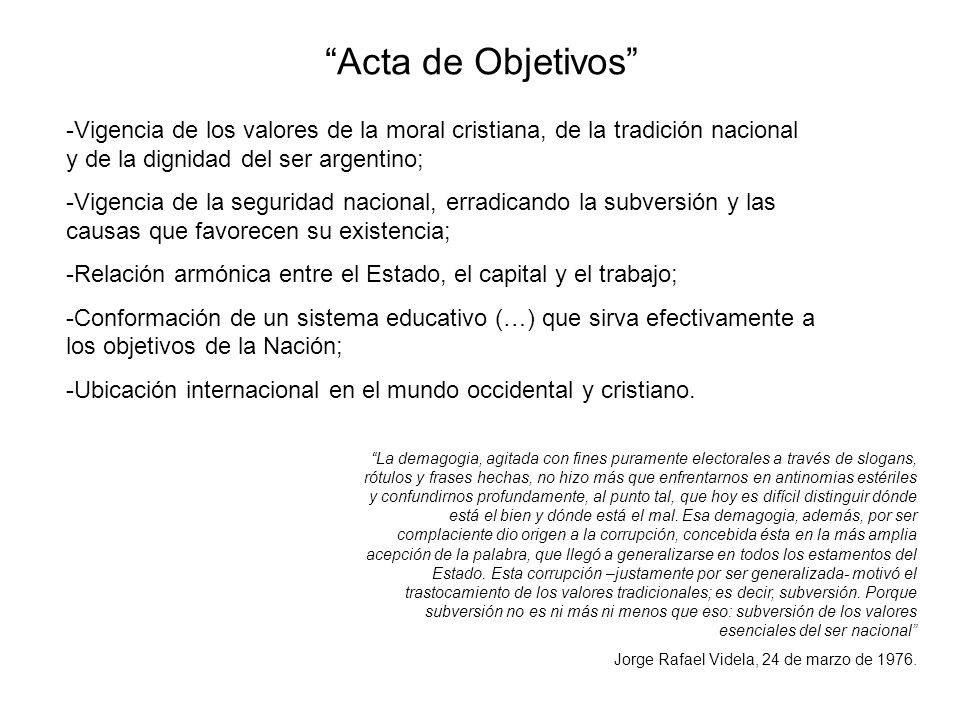Acta de Objetivos Vigencia de los valores de la moral cristiana, de la tradición nacional y de la dignidad del ser argentino;
