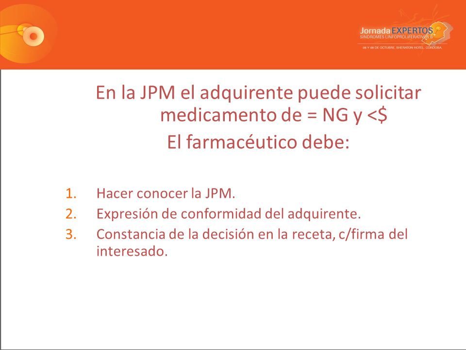 En la JPM el adquirente puede solicitar medicamento de = NG y <$