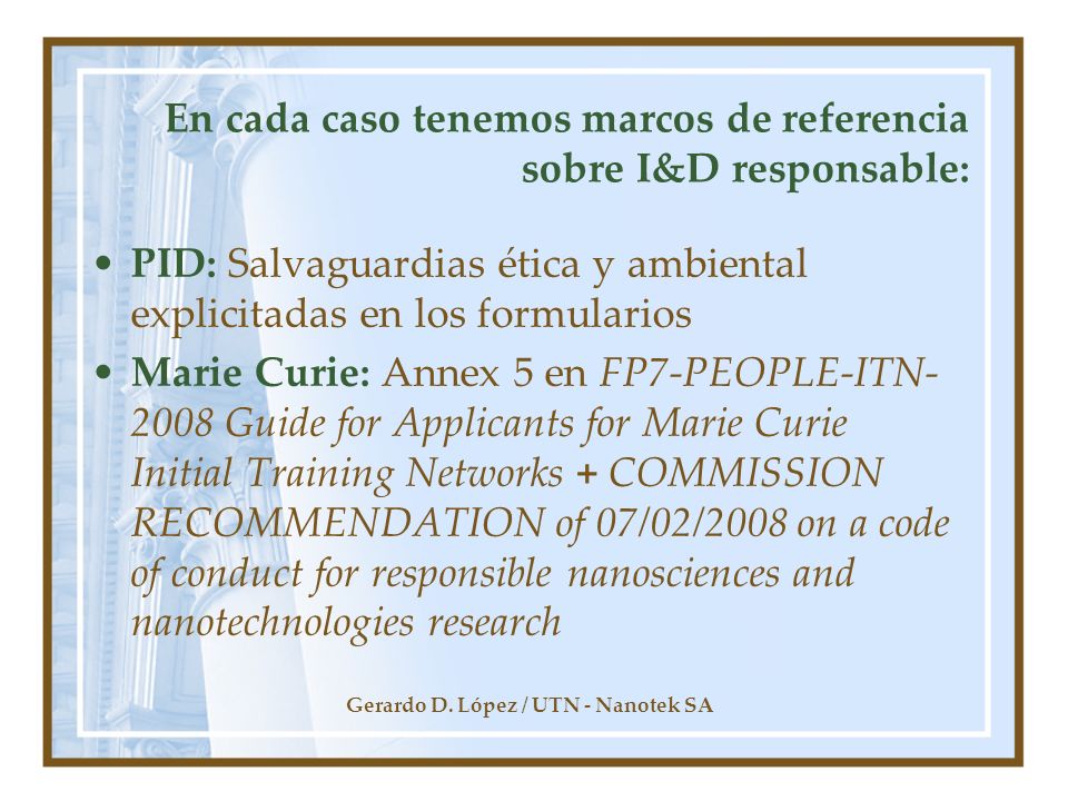 En cada caso tenemos marcos de referencia sobre I&D responsable: