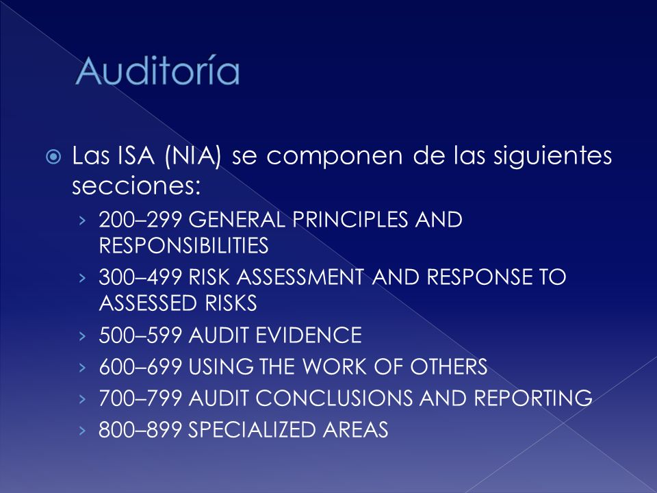 Auditoría Las ISA (NIA) se componen de las siguientes secciones: