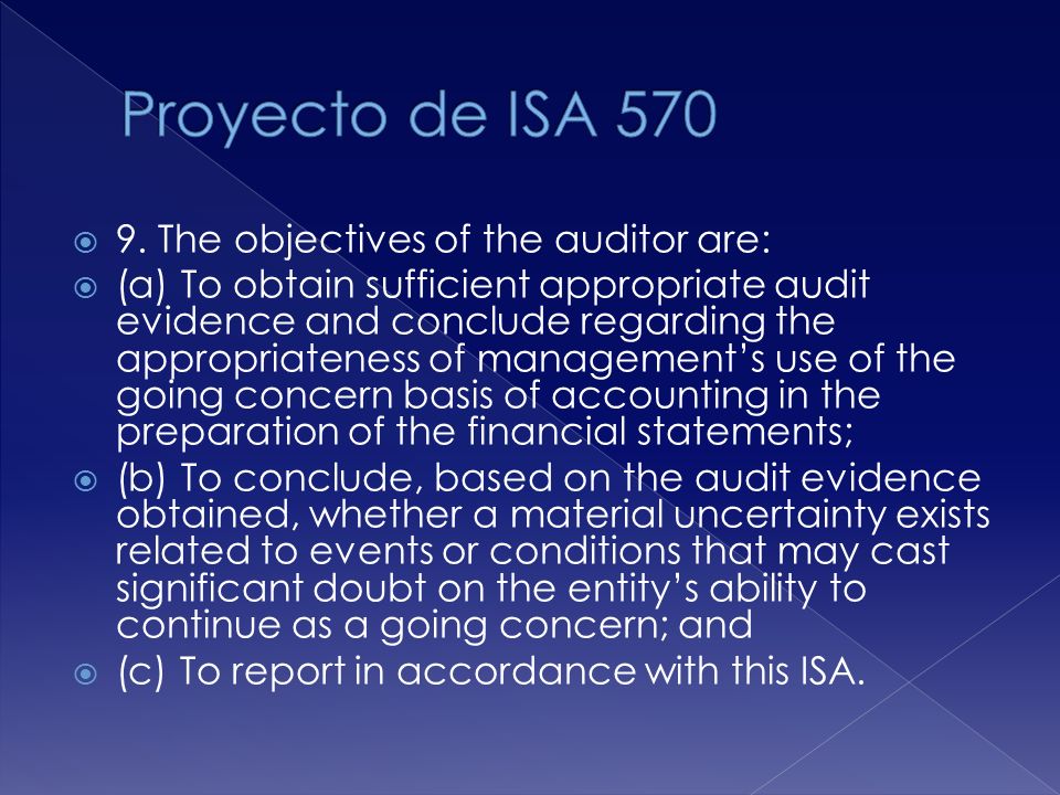 Proyecto de ISA The objectives of the auditor are: