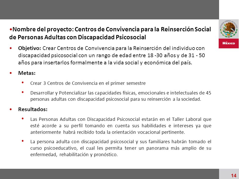 Nombre del proyecto: Centros de Convivencia para la Reinserción Social de Personas Adultas con Discapacidad Psicosocial