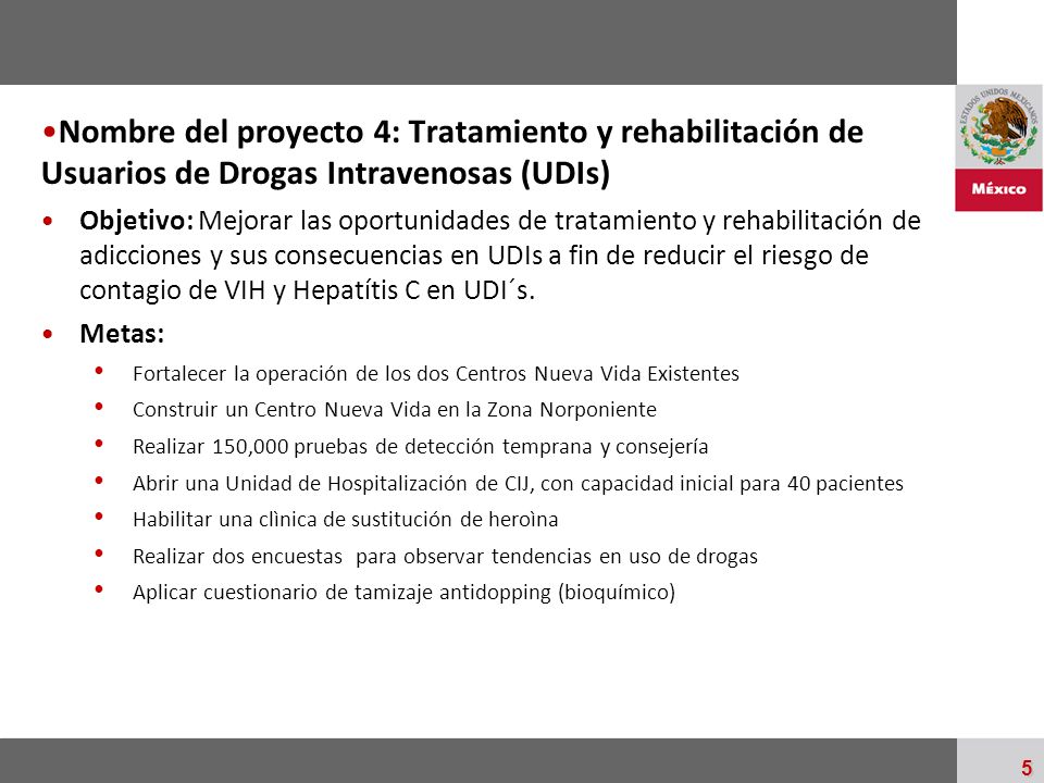 Nombre del proyecto 4: Tratamiento y rehabilitación de Usuarios de Drogas Intravenosas (UDIs)