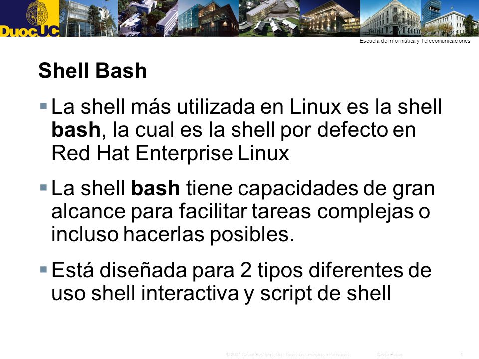 Shell Bash La shell más utilizada en Linux es la shell bash, la cual es la shell por defecto en Red Hat Enterprise Linux.