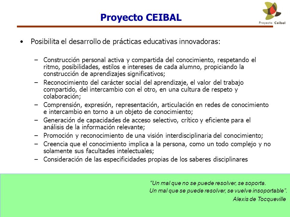 Proyecto CEIBAL Posibilita el desarrollo de prácticas educativas innovadoras: