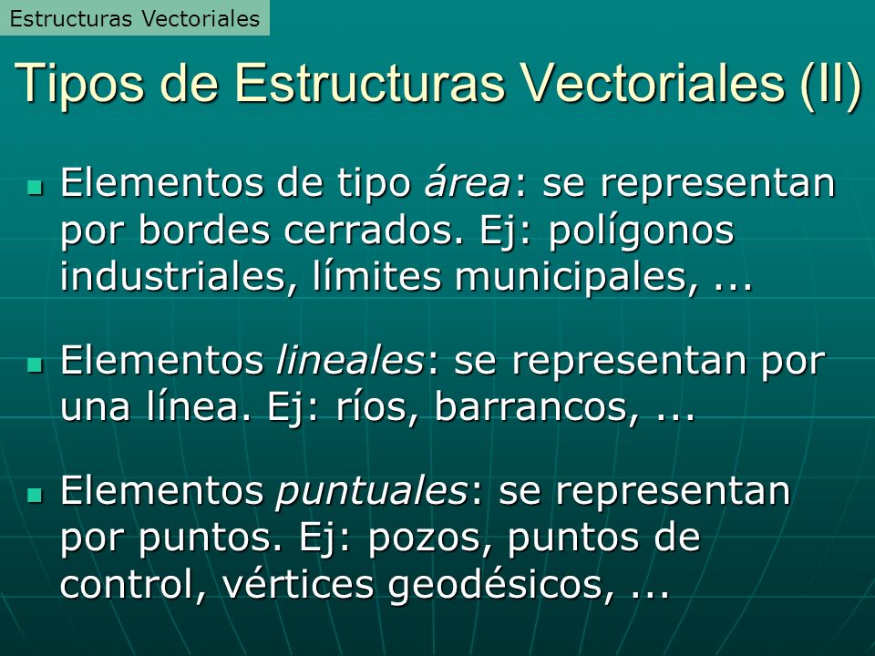Tipos de Estructuras Vectoriales (II)