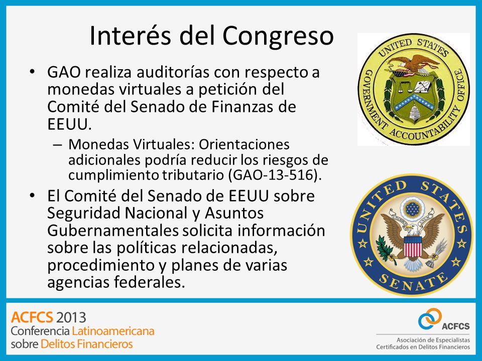 Interés del Congreso GAO realiza auditorías con respecto a monedas virtuales a petición del Comité del Senado de Finanzas de EEUU.