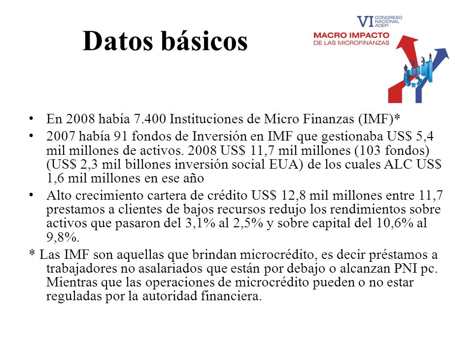 Datos básicos En 2008 había Instituciones de Micro Finanzas (IMF)*
