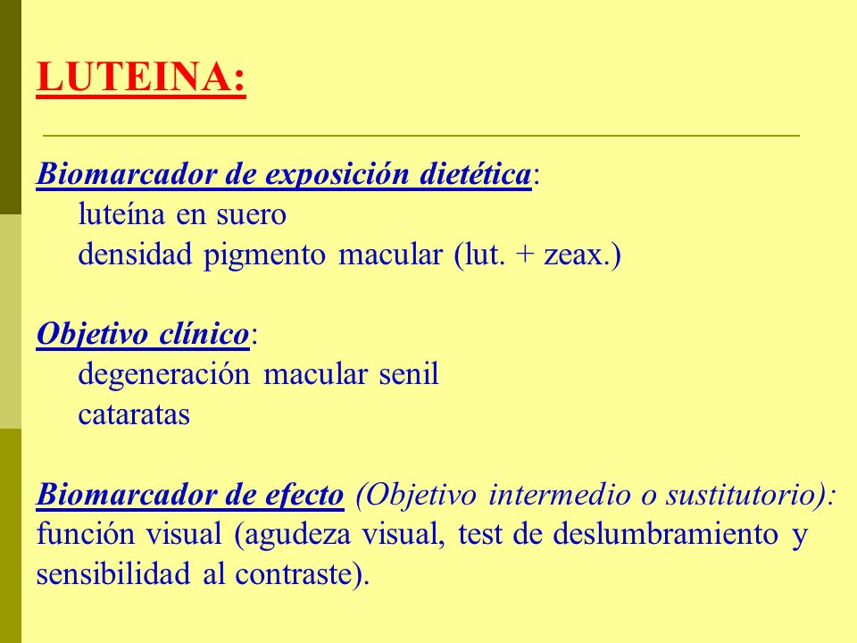 LUTEINA: Biomarcador de exposición dietética: luteína en suero