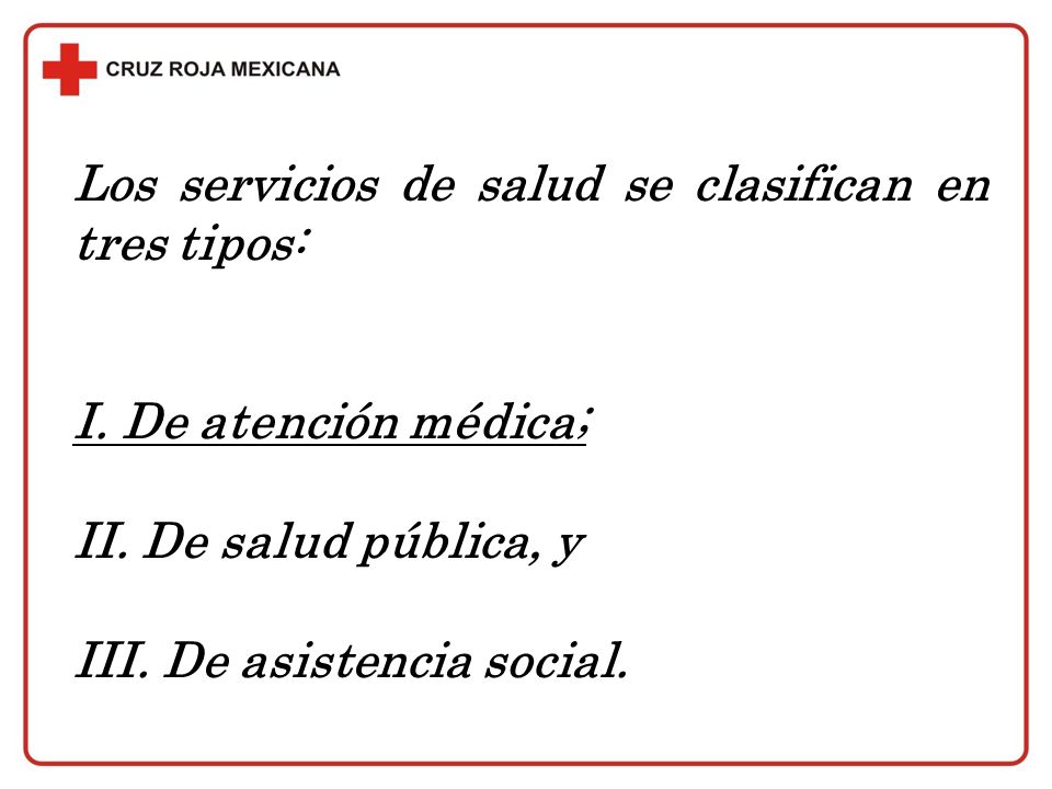 Los servicios de salud se clasifican en tres tipos: