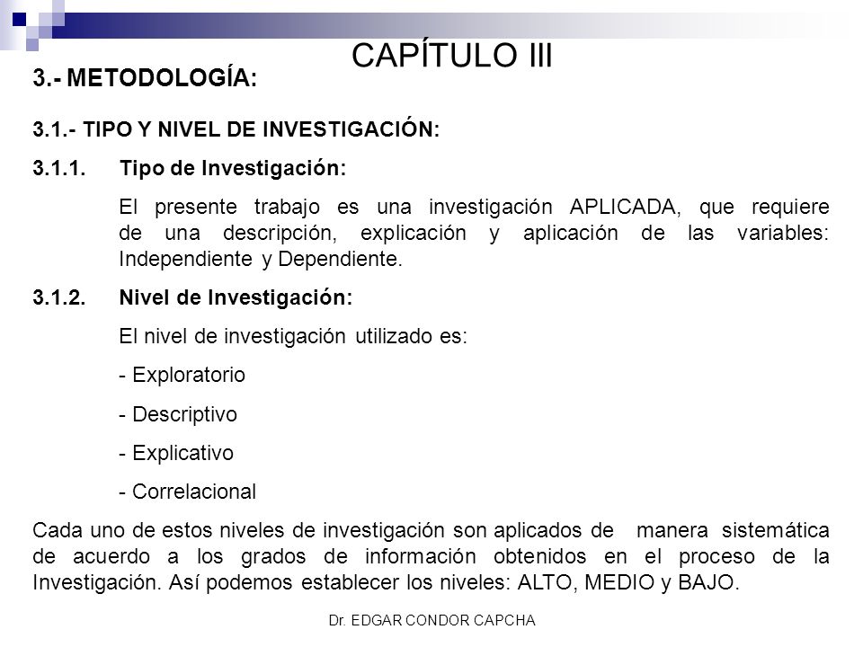 CAPÍTULO III 3.- METODOLOGÍA: TIPO Y NIVEL DE INVESTIGACIÓN: