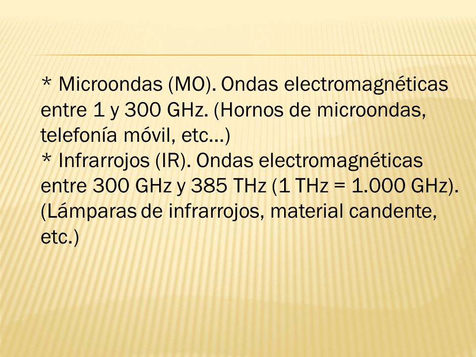 Microondas (MO). Ondas electromagnéticas entre 1 y 300 GHz
