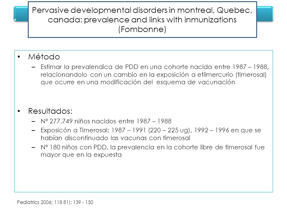 Pervasive developmental disorders in montreal, Quebec, canada: prevalence and links with inmunizations